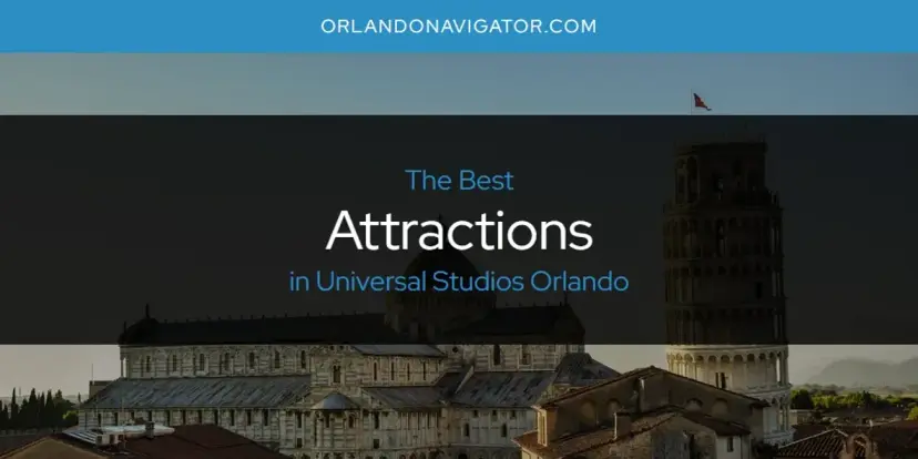 The Absolute Best Attractions in Universal Studios Orlando  [Updated 2024]