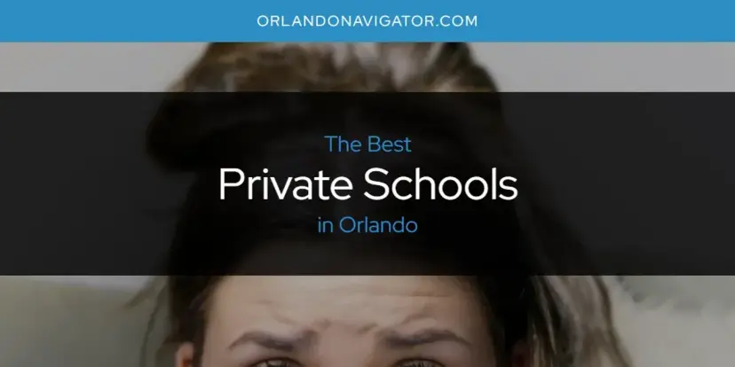 Orlando's Best Private Schools [Updated 2024]
