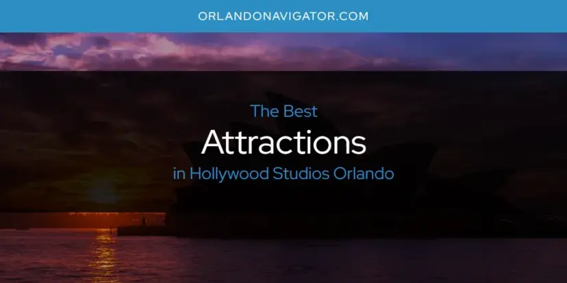 The Absolute Best Attractions in Hollywood Studios Orlando  [Updated 2024]