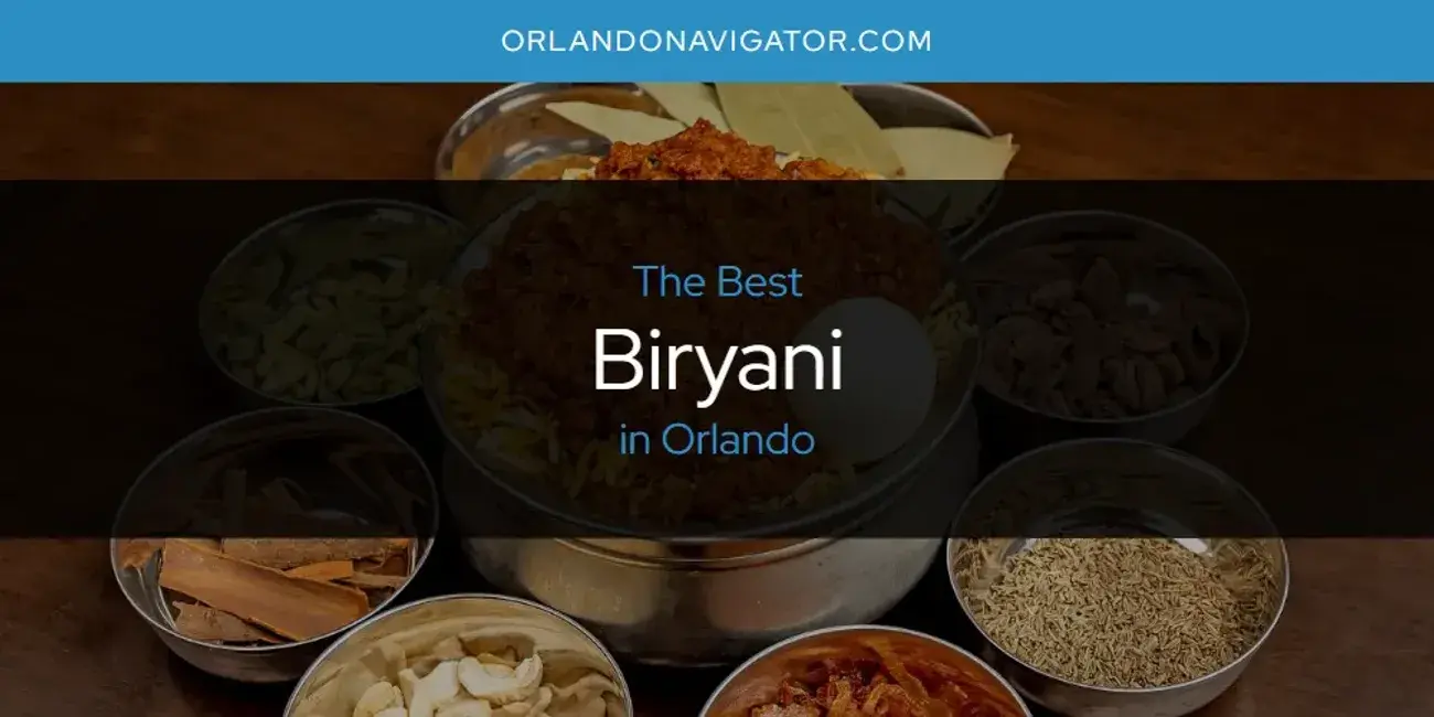 The Absolute Best Biryani in Orlando  [Updated 2024]