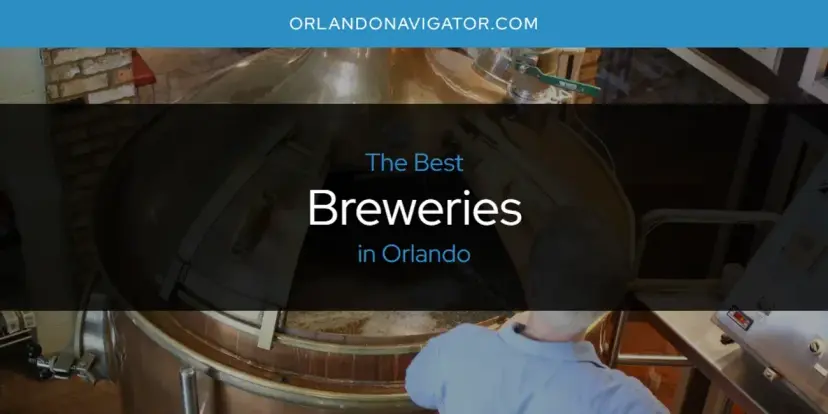 The Absolute Best Breweries in Orlando  [Updated 2024]