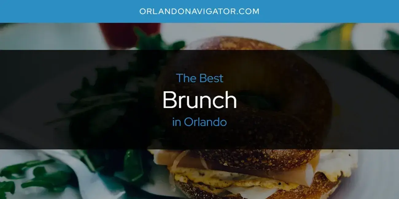 The Absolute Best Brunch in Orlando  [Updated 2024]
