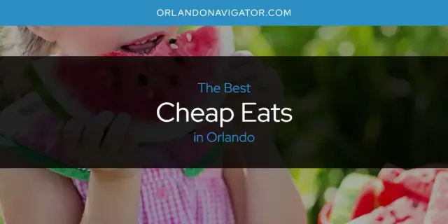 The Absolute Best Cheap Eats in Orlando  [Updated 2024]