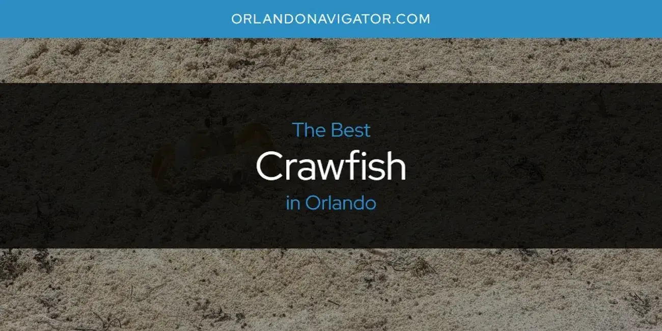 The Absolute Best Crawfish in Orlando  [Updated 2024]