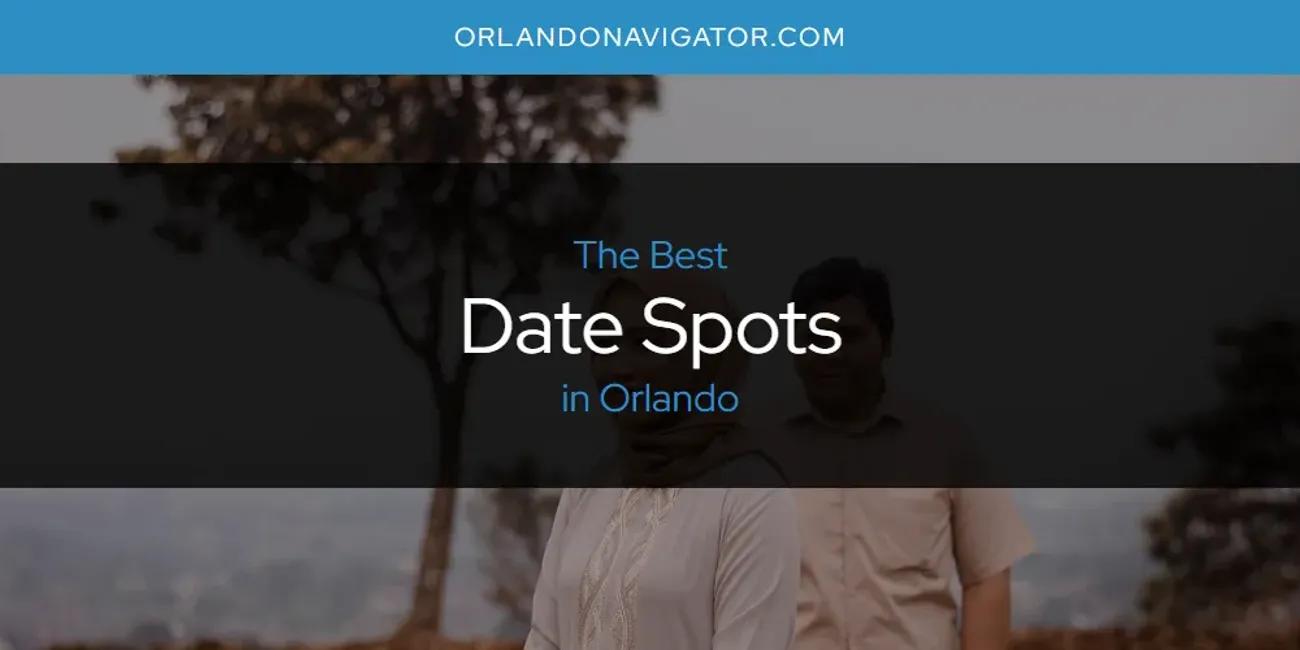 Orlando's Best Date Spots [Updated 2024]