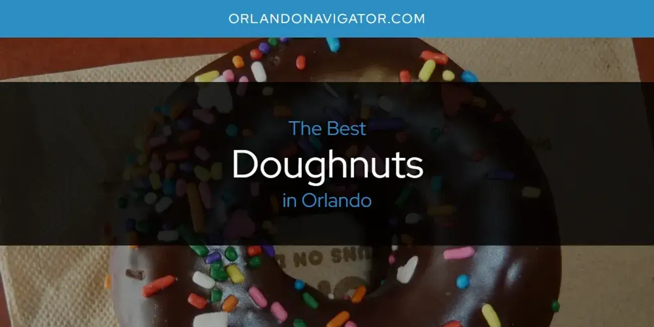 The Absolute Best Doughnuts in Orlando  [Updated 2024]