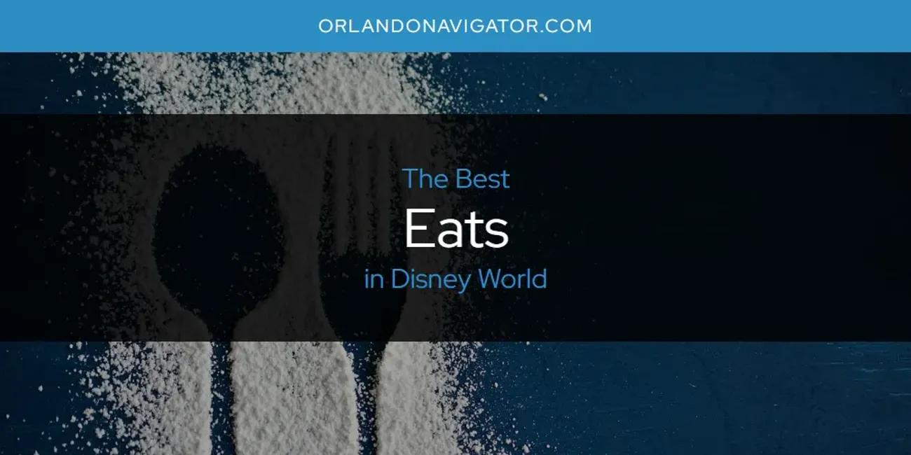 The Absolute Best Eats in Disney World  [Updated 2024]