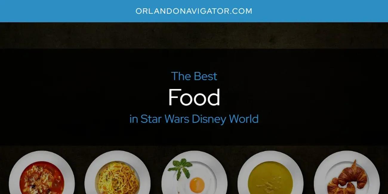 Star Wars Disney World's Best Food [Updated 2024]