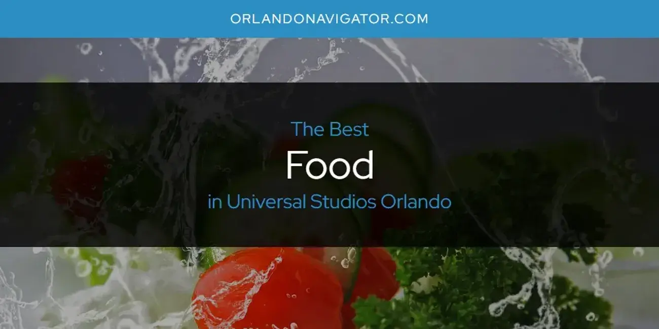 The Absolute Best Food in Universal Studios Orlando  [Updated 2024]
