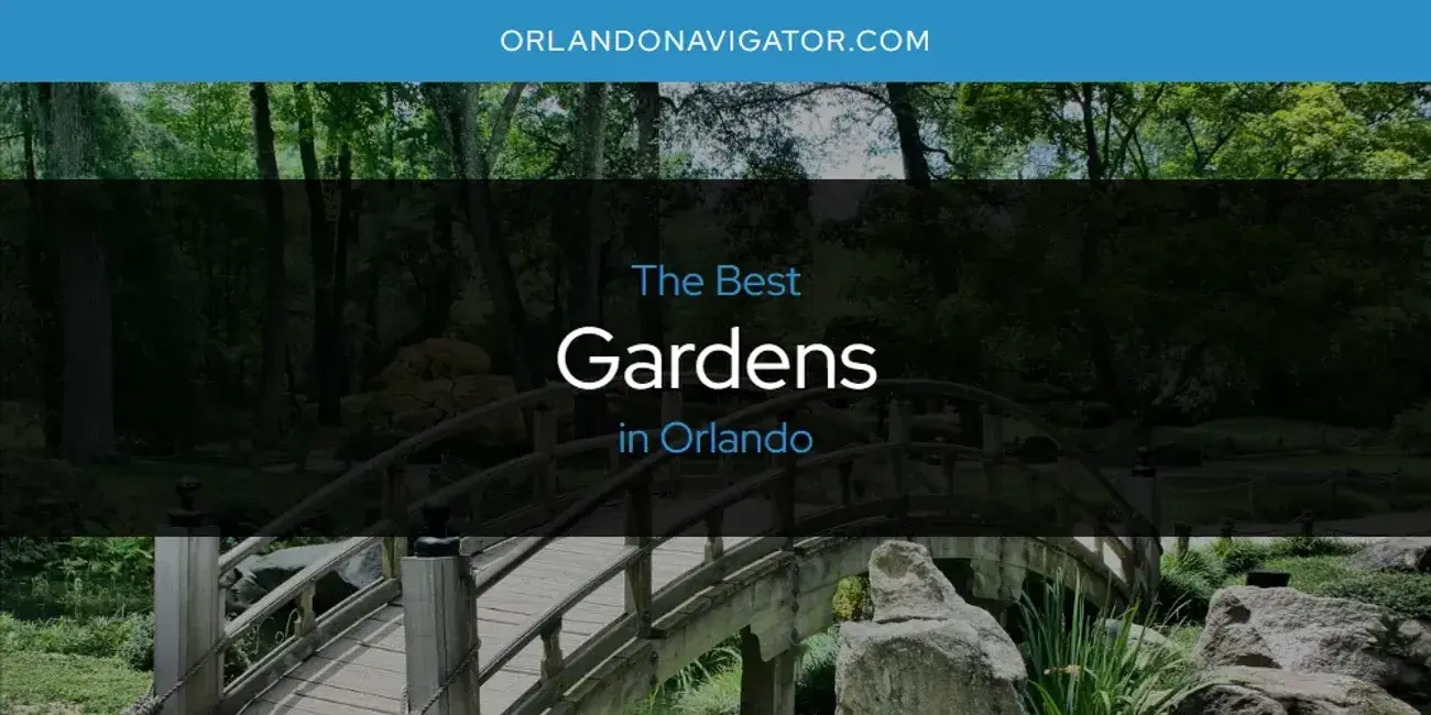 The Absolute Best Gardens in Orlando  [Updated 2024]