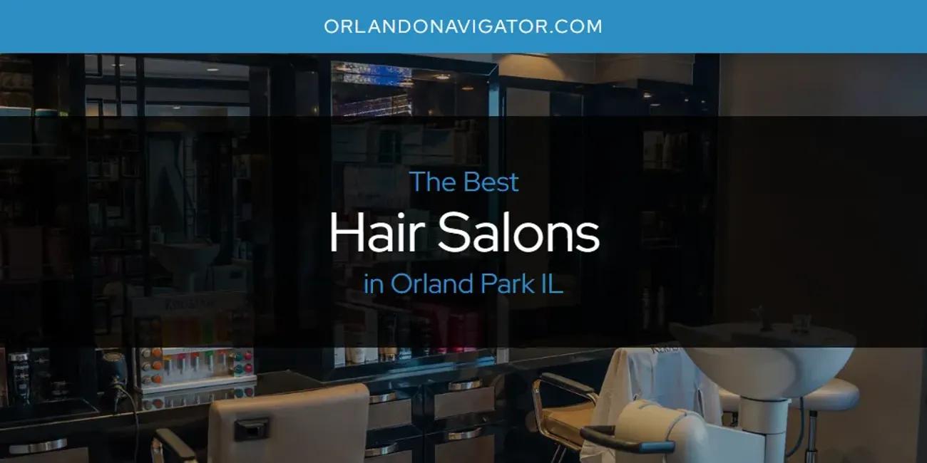 Orland Park IL's Best Hair Salons [Updated 2024]