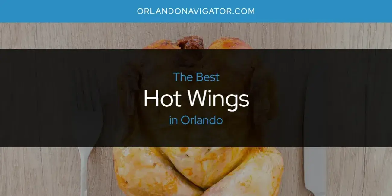 The Absolute Best Hot Wings in Orlando  [Updated 2024]
