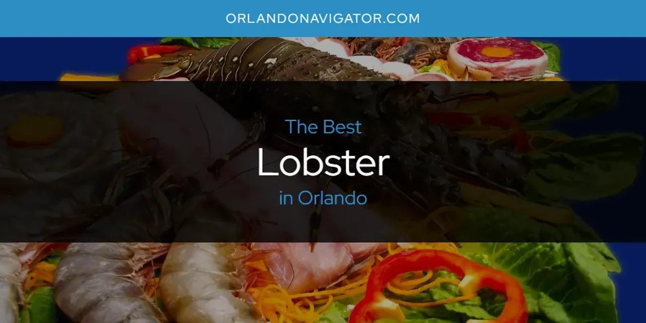 Orlando's Best Lobster [Updated 2024]