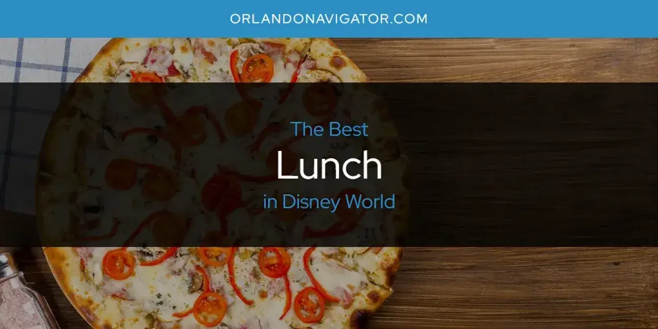 Disney World's Best Lunch [Updated 2024]