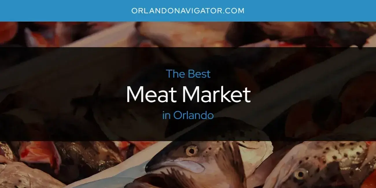 Orlando's Best Meat Market [Updated 2024]