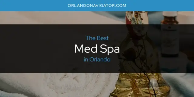 Orlando's Best Med Spa [Updated 2024]