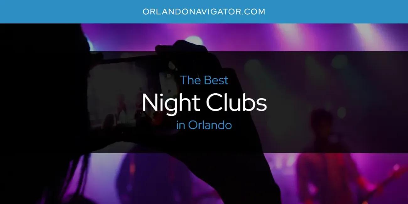 Orlando's Best Night Clubs [Updated 2024]