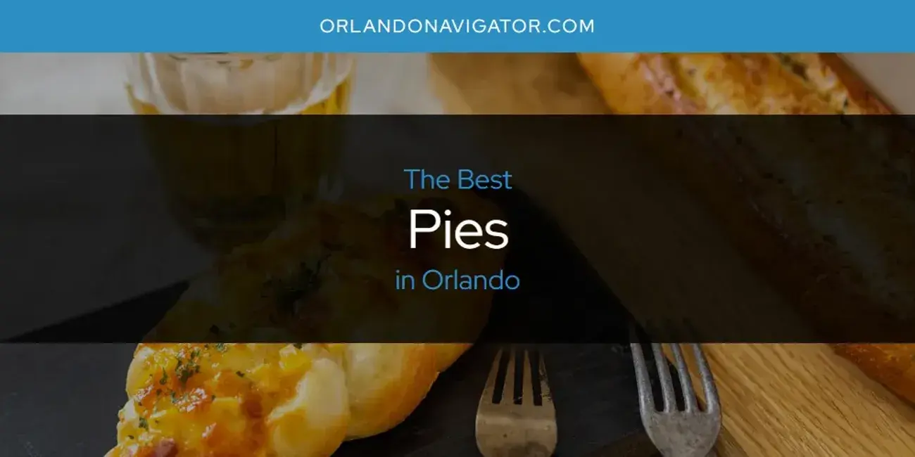 Orlando's Best Pies [Updated 2024]