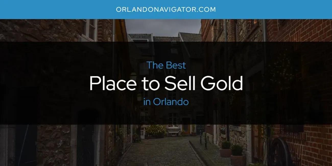 Orlando's Best Place to Sell Gold [Updated 2024]