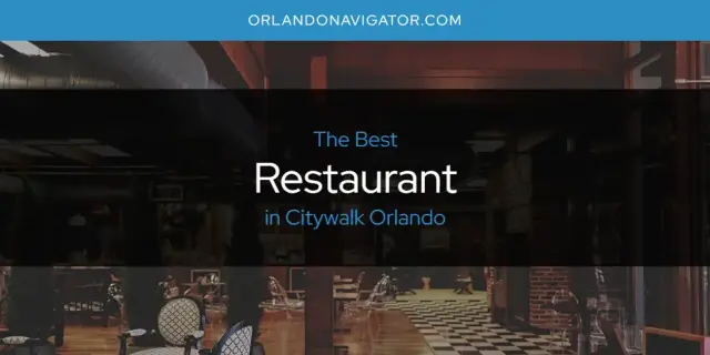Citywalk Orlando's Best Restaurant [Updated 2024]