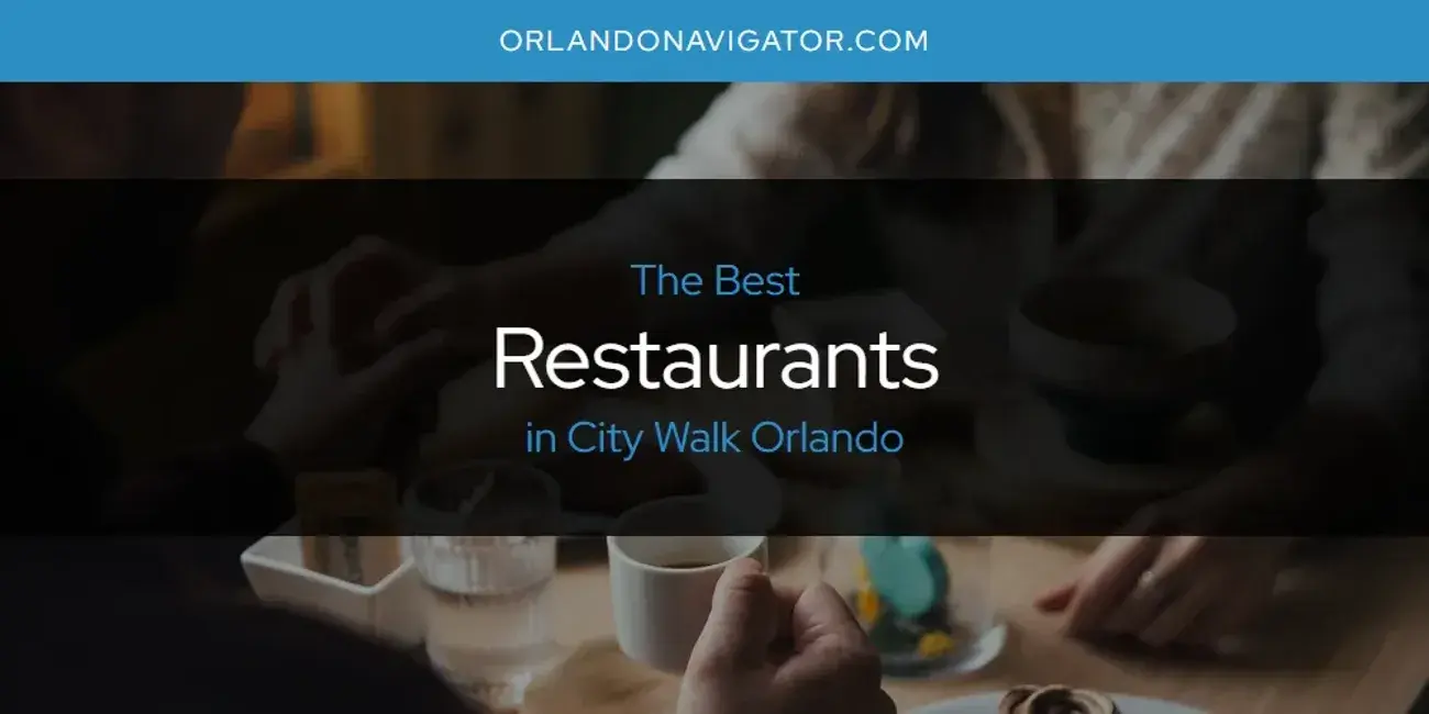 City Walk Orlando's Best Restaurants [Updated 2024]