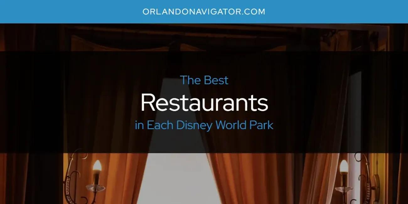 The Absolute Best Restaurants in Each Disney World Park  [Updated 2024]