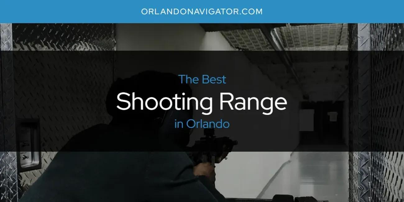 Orlando's Best Shooting Range [Updated 2024]