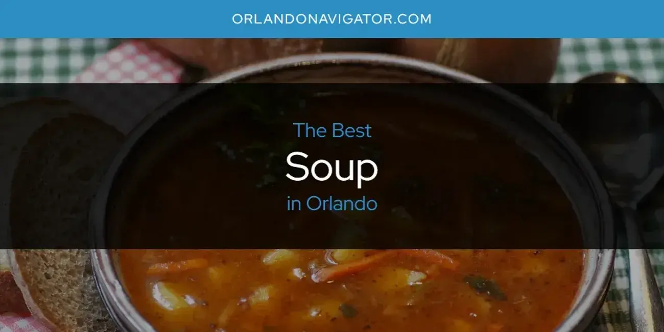Orlando's Best Soup [Updated 2024]