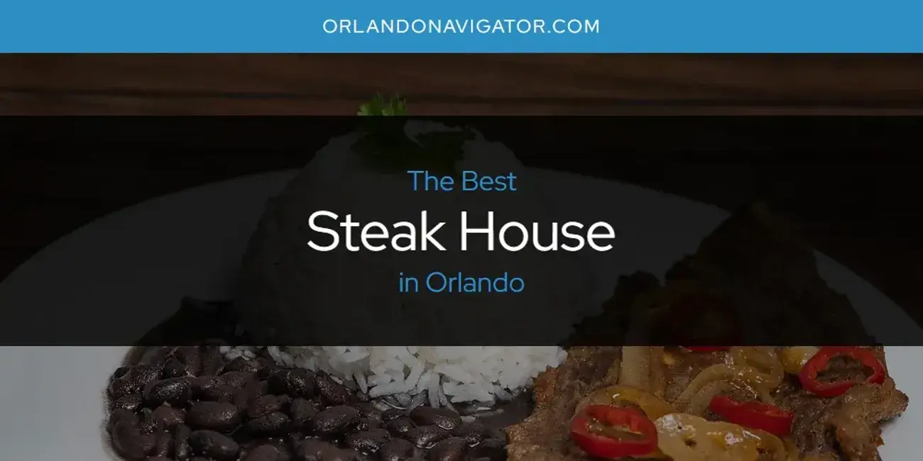 Orlando's Best Steak House [Updated 2024]