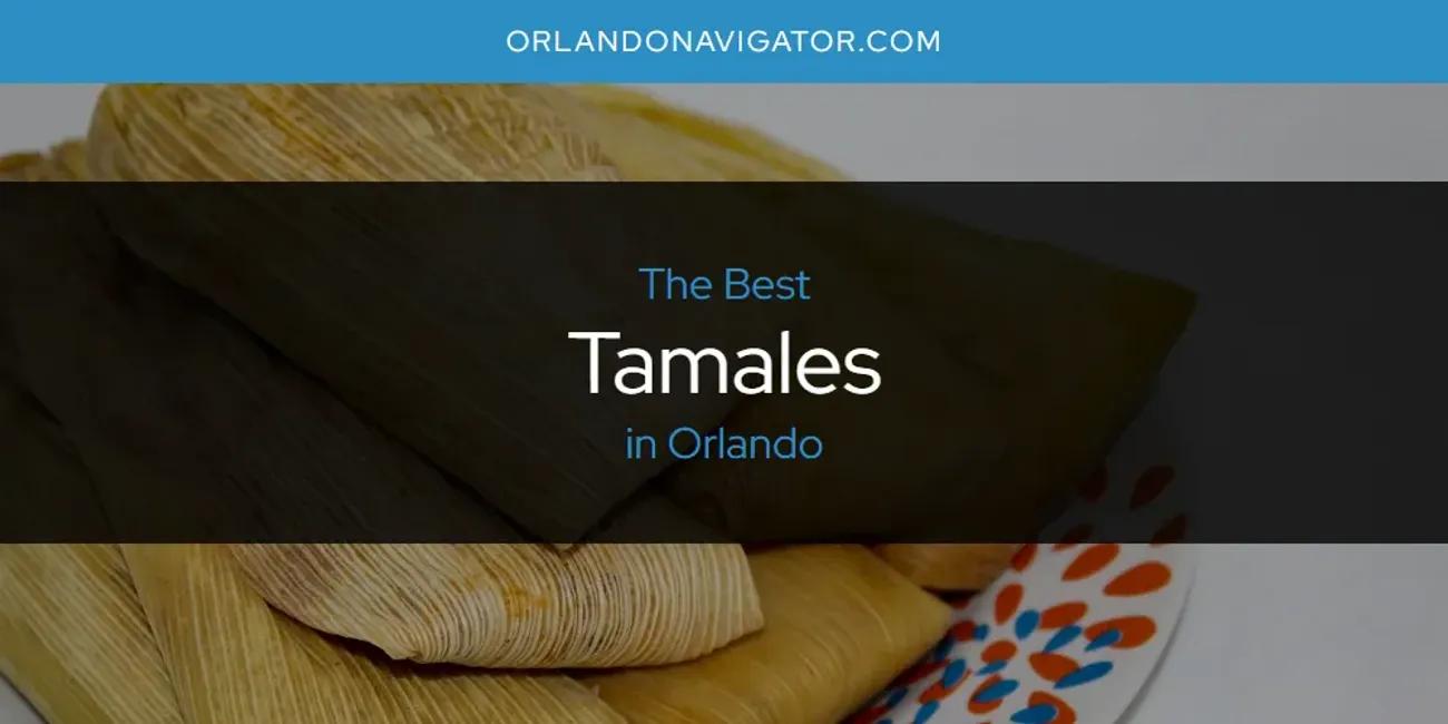 Orlando's Best Tamales [Updated 2024]