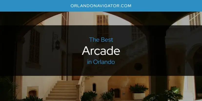 The Absolute Best Arcade in Orlando  [Updated 2024]