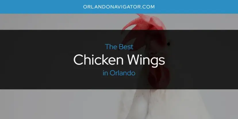 The Absolute Best Chicken Wings in Orlando  [Updated 2024]