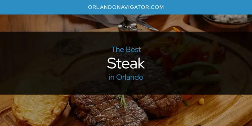 Orlando's Best Steak [Updated 2024]