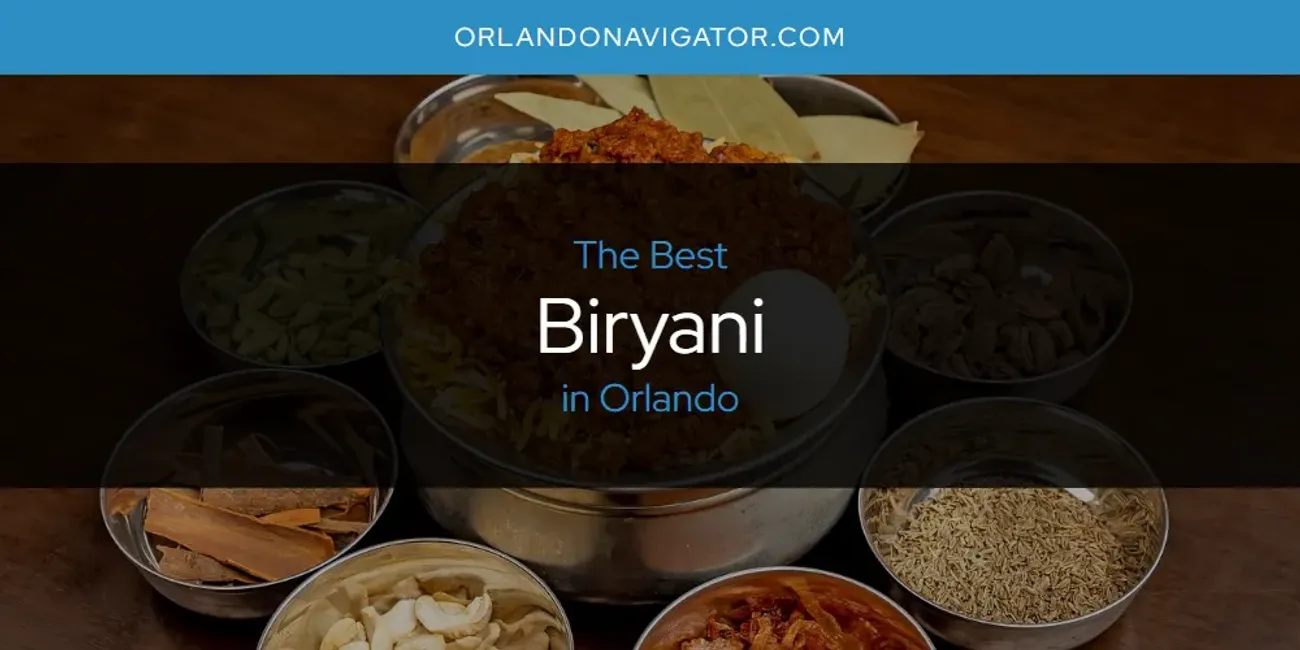 Orlando's Best Biryani [Updated 2025]