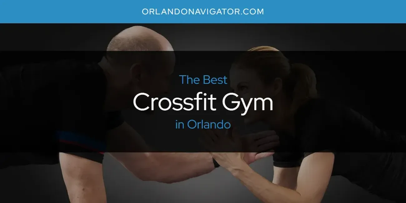 Orlando's Best Crossfit Gym [Updated 2025]