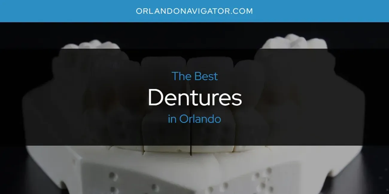 Orlando's Best Dentures [Updated 2025]