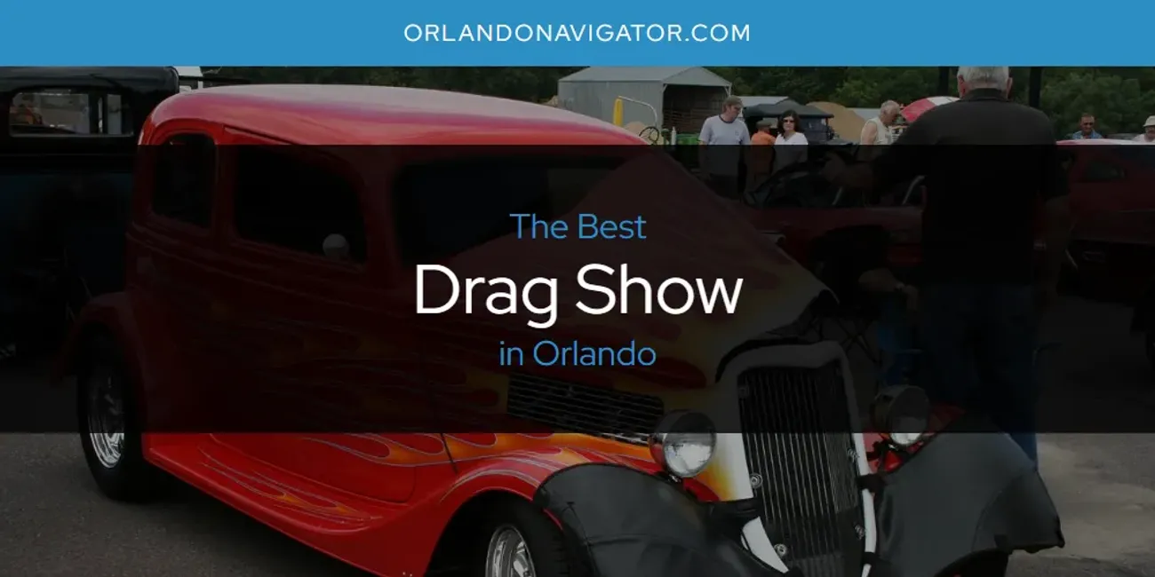 Orlando's Best Drag Show [Updated 2025]