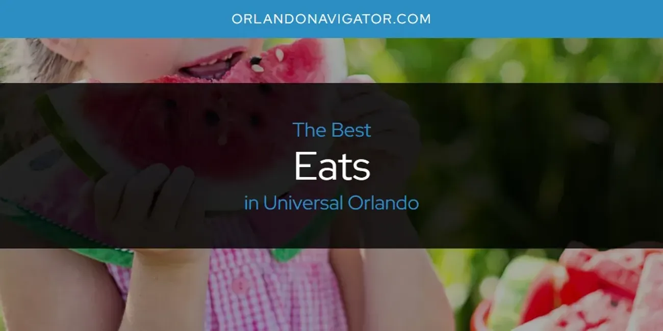 Universal Orlando's Best Eats [Updated 2025]