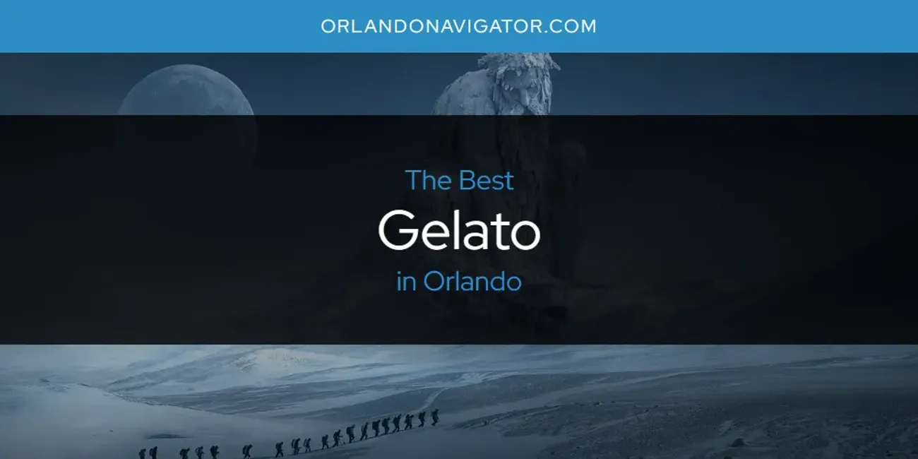 Orlando's Best Gelato [Updated 2025]