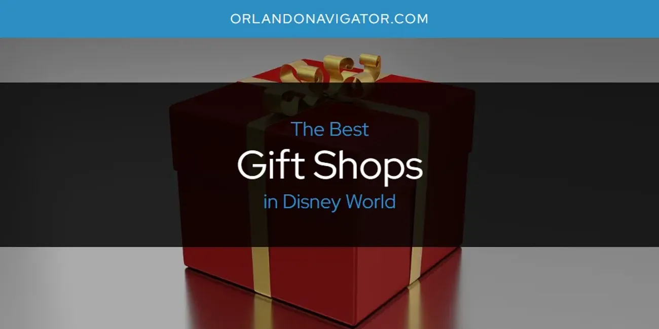 The Absolute Best Gift Shops in Disney World  [Updated 2025]