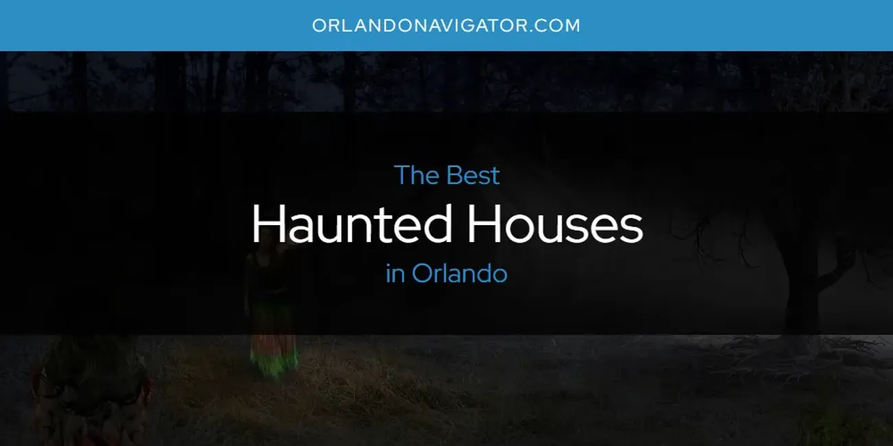 Orlando's Best Haunted Houses [Updated 2025]