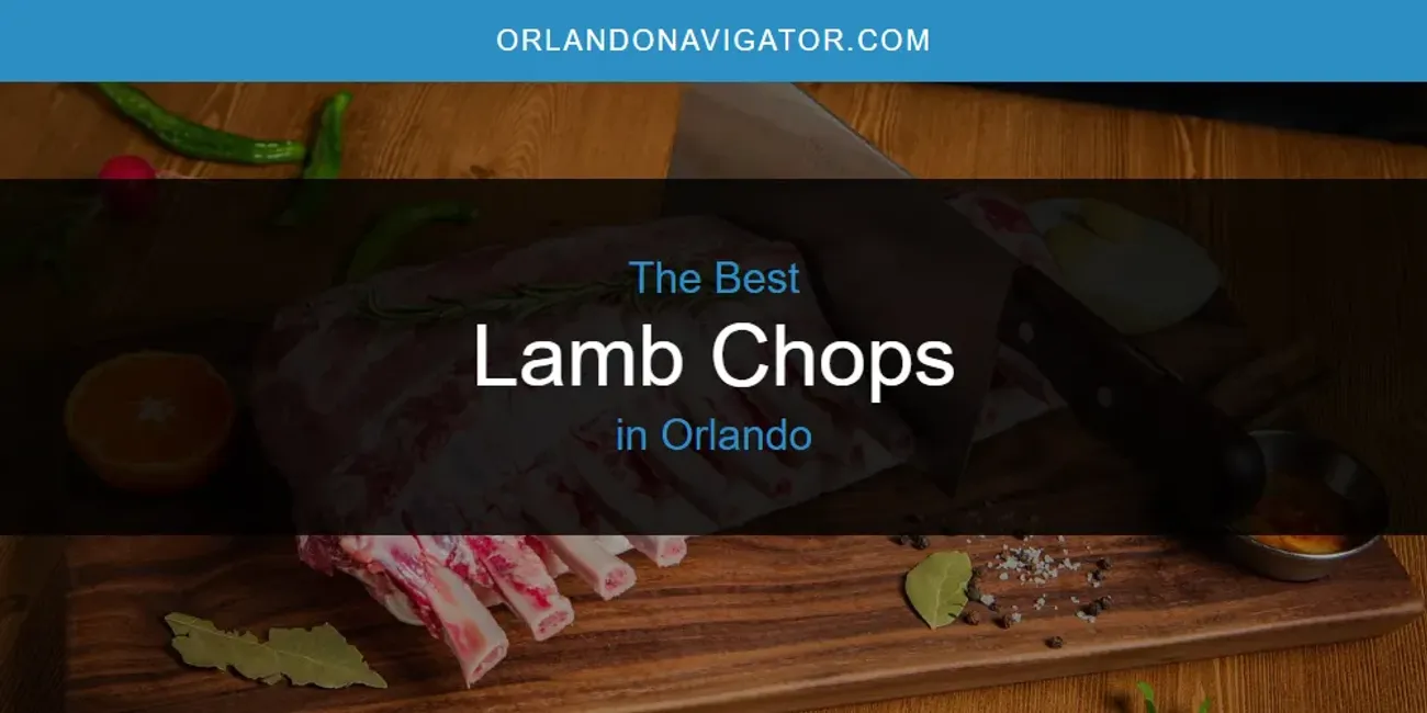 Orlando's Best Lamb Chops [Updated 2025]