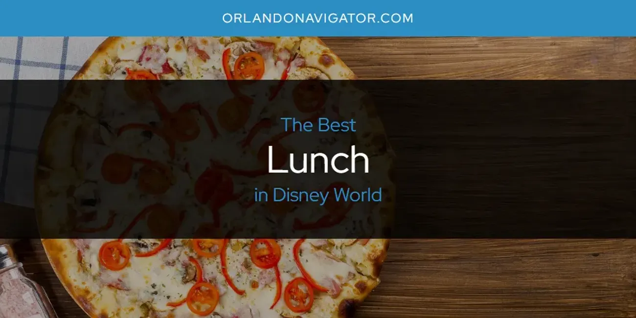 The Absolute Best Lunch in Disney World  [Updated 2025]
