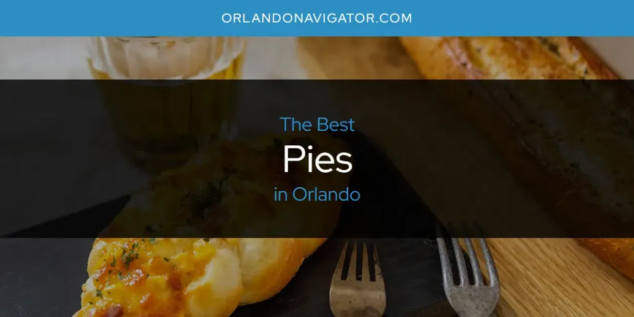 Orlando's Best Pies [Updated 2025]