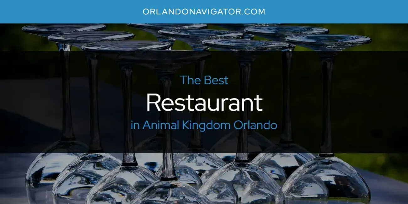 The Absolute Best Restaurant in Animal Kingdom Orlando  [Updated 2025]