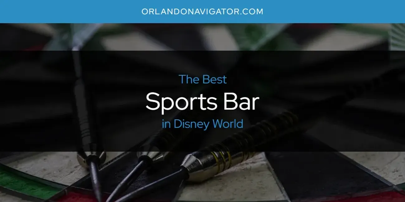 The Absolute Best Sports Bar in Disney World  [Updated 2025]