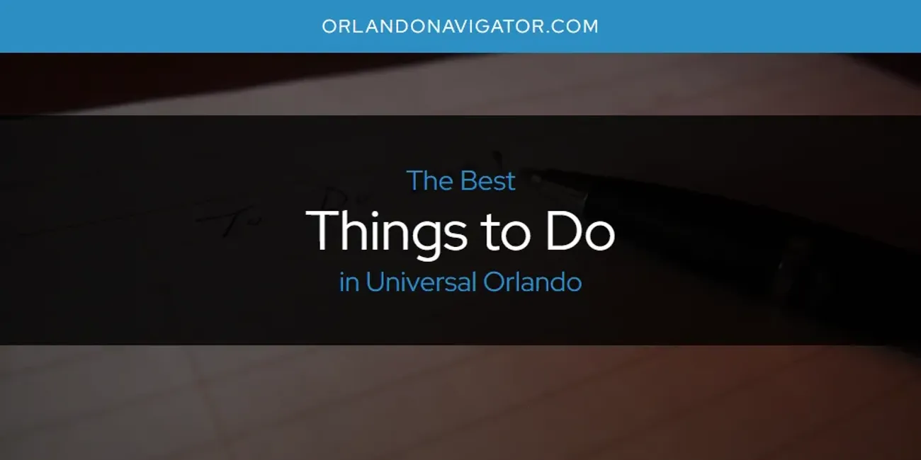 Universal Orlando's Best Things to Do [Updated 2025]